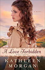 A Love Forbidden by Kathleen Morgan