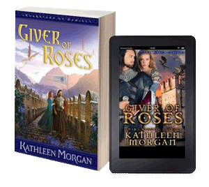 Giver of Roses by Kathleen Morgan